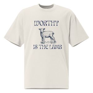 Worthy is the Lamb - Oversized Faded T-Shirt